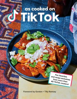 As cooked on TikTok : fan favorites and recipe exclusives from more than 40 TikTok creators! cover image