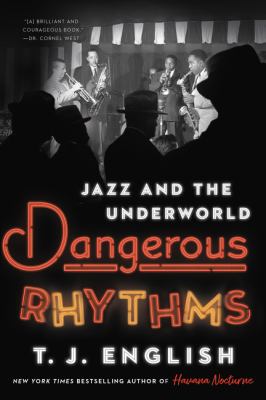 Dangerous rhythms : jazz and the underworld cover image