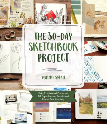 The 30-day sketchbook project : daily exercises and prompts to fill pages, improve your art and explore your creativity  cover image cdn