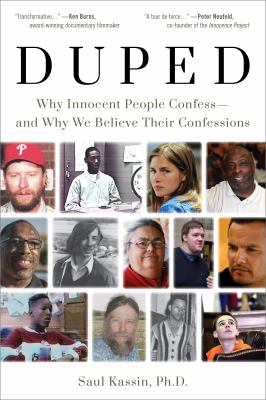 Duped : why innocent people confess--and why we believe their confessions cover image