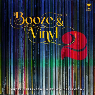 Booze & vinyl. Vol. 2, 70 more albums + 140 new recipes cover image