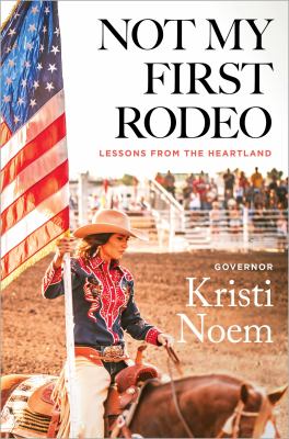 Not my first rodeo : lessons from the heartland cover image