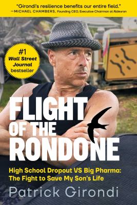 Flight of the Rondone : high school dropout VS Big Pharma: the fight to save my son's life  cover image cdn