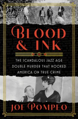 Blood & ink : the scandalous jazz age double murder that hooked America on true crime  cover image cdn