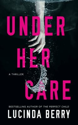 Under her care : a thriller cover image