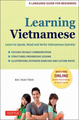 Learning Vietnamese : learn to speak, read and write Vietnamese quickly! : a language guide for beginners cover image