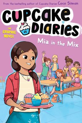 Cupcake diaries, the graphic novel. 2, Mia in the mix cover image