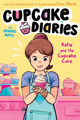 Cupcake Diaries, the graphic novel. 1, Katie and the cupcake cure cover image