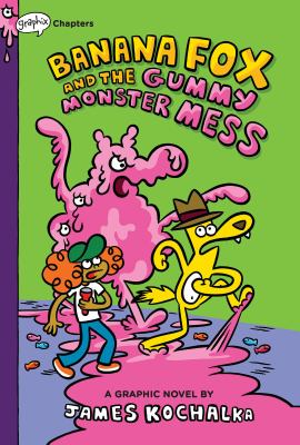 Banana Fox and the gummy monster mess. 3 cover image