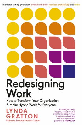 Redesigning work : how to transform your organisation and make hybrid work for everyone cover image
