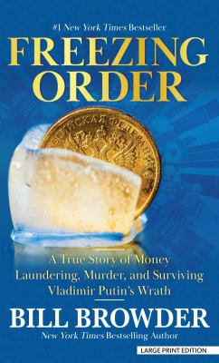 Freezing order a true story of money laundering, murder, and surviving Vladimir Putin's wrath cover image