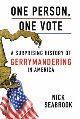 One person, one vote : a surprising history of gerrymandering in America cover image