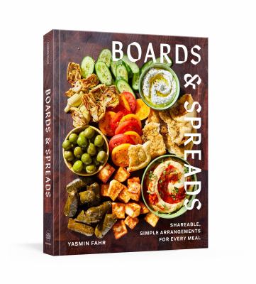 Boards & spreads : shareable, simple arrangements for every meal cover image