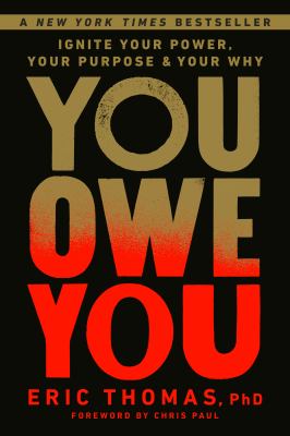 You owe you : ignite your power, your purpose, and your why cover image