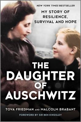 The daughter of Auschwitz : my story of resilience, survival and hope cover image