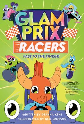 Glam Prix racers : fast to the finish! cover image