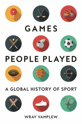 Games people played : a global history of sport cover image