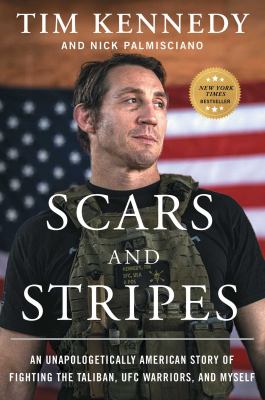 Scars and stripes : an unapologetically American story of fighting the Taliban, UFC warriors, and myself  cover image cdn