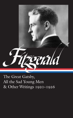 F. Scott Fitzgerald : The great Gatsby ; All the sad young men ; & other writings, 1920-1926  cover image cdn