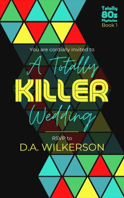 A Totally Killer Wedding (Totally 80s Mysteries, #1) cover image