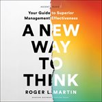 A new way to think : your guide to superior management effectiveness cover image cdn