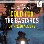 Cold for the bastards of Pizzofalcone cover image cdn
