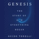 Genesis : the story of how everything began cover image cdn