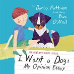 I want a dog. My Opinion Essay cover image cdn