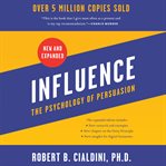 Influence, new and expanded : the psychology of persuasion cover image cdn
