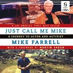Just call me Mike : a journey to actor and activist cover image cdn