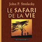 Le safari de la vie cover image cdn