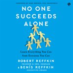 No one succeeds alone : learn everything you can from everyone you can cover image cdn