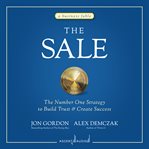The Sale : The Number One Strategy to Build Trust and Create Success cover image cdn