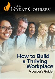 How to Build a Thriving Workplace: A Leader's Guide cover image cdn