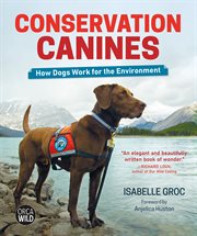Conservation canines : how dogs work for the environment cover image cdn