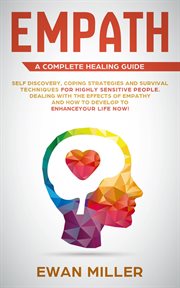 Empath – a complete healing guide: self-discovery, coping strategies, survival techniques for hig cover image cdn
