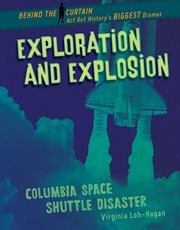 Exploration and explosion : Columbia Space Shuttle disaster cover image cdn