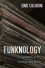 Funknology : a synthesis of art, science, and being cover image cdn