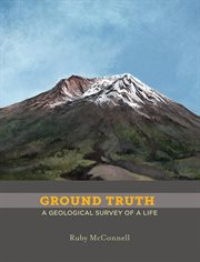 Ground truth : a geological survey of a life cover image cdn