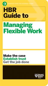 HBR guide to managing flexible work cover image cdn