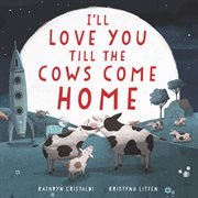 I'll love you till the cows come home cover image cdn