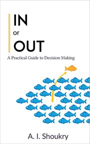 In or out : a practical guide to decision making cover image cdn