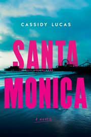 Santa Monica : a novel cover image cdn