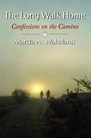 The long walk home : confessions on the Camino cover image cdn