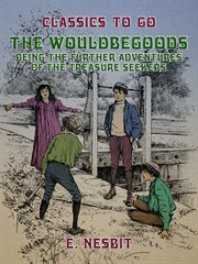 The wouldbegoods being the further adventures of the treasure seekers cover image cdn
