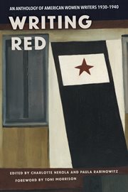 Writing red : an anthology of American women writers, 1930-1940 cover image cdn