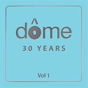 Dome 30 years, vol. 1 cover image cdn