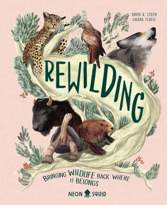 Rewilding : bringing wildlife back where it belongs cover image