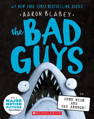 The Bad Guys in open wide and say arrrgh! cover image