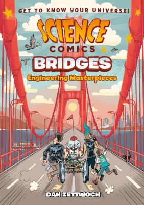 Science comics. Bridges : engineering masterpieces cover image